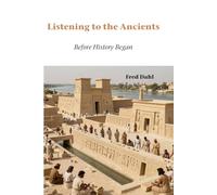 Listening to the Ancients: Before History Began
