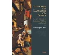 Listening to the Languages of the People: Lazare Sainéan on Romanian, Yiddish, and French