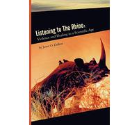 Listening to the Rhino: Violence and Healing in a Scientific Age