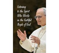 Listening to the Spirit Who Works in the Faithful People of God