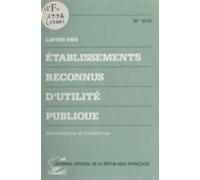 Listes Des Établissements Reconnus Dutilité Publique : Associations Et