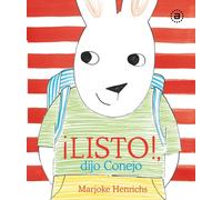 ¡Listo!, dijo Conejo