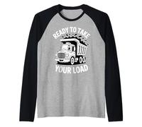 Listo para Llevar tu Carga Humor Divertido camión volquete Camiseta Manga Raglan