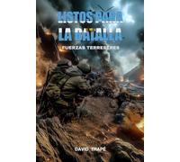 Listos Para La Batalla: Fuerzas Terrestres