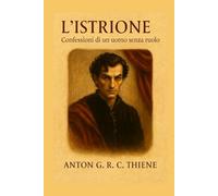 L'Istrione: Confessioni di un uomo senza ruolo