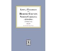 Lists of Taxables of Bertie County, North Carolina, 1755-1764. (Volume #1)