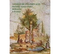 Liszt : Années de pèlerinage II - Sonate pour piano. Brownridge.