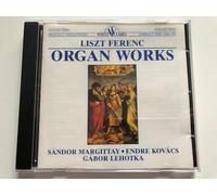 Liszt Ferenc - Organ Works - Sandor Margittay - Endre Kovacs - Gabor Lehotka