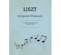 Liszt Hungarian Rhapsodies: Rhapsody No.9 - Complete Work
