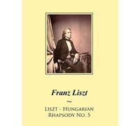 Liszt - Hungarian Rhapsody No. 5 (Liszt Hungarian Rhapsodies Sheet Music)