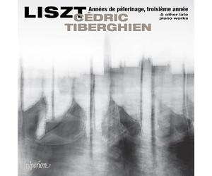Liszt : Les années de Pèlerinage III et autres oeuvres tardives pour piano. Tiberghien.