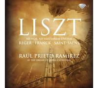 LISZT/REGER/FRANCK/SAINT-SAËNS: Organ Works [CD de audio] Raul Prieto Ramirez (on the Milan Cathedral Organ) and Varios