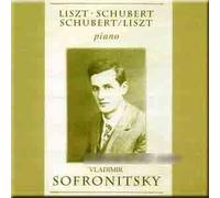 Liszt-Schubert-Schubert/Liszt - Vladimir Sofronitsky (UK Import)