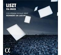 Liszt: Via Crucis / Collegium Vocale Gent-Leeuw