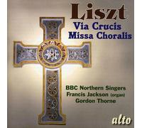 Liszt : Via Crucis - Missa Choralis. Jackson, Thorne.