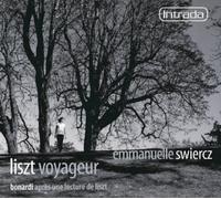 Liszt Voyageur : Tarentelle, Rhapsodie espagnole, Gris, Sonnet OP. 104, Vallée d'Obermann & Tombeau de Nuages, Creusé vers l'étoile