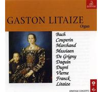 Litaize Gaston (Organ) - Gason Bach, Couperin, Marchand, Messiaen, de Grigy, Daquin, Dupré, Vierne, Franck, Litaize