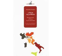L'Italia alla prova. Risorgimento e prima guerra mondiale (La storia per tutti)