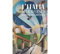L'Italia attraverso. Racconto di un paese in lungo in largo (Andante)