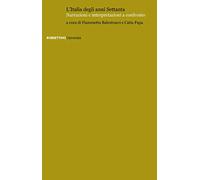 L'Italia degli anni Settanta. Narrazioni e interpretazioni a confronto (Università)