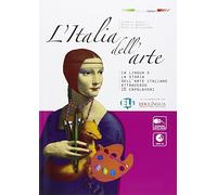 L'Italia dell'arte. Con espansione online. Per la Scuola media. Con File audio per il download: L'Italia dell'arte - Libro + CD