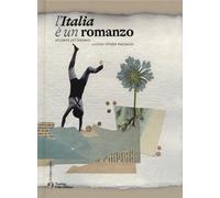 L'Italia è un romanzo. Atlante letterario. Luoghi storie paesaggi (Fuoricampo)