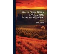 L'italia Prima Della Rivoluzione Francese 1735-1789...