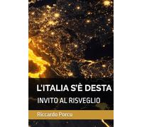 L'ITALIA S’È DESTA: INVITO AL RISVEGLIO