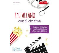 L'italiano con il cinema: Lezioni di lingua e cultura italiana attraverso 12 film / Übungsbuch mit MP3 online und Lösungen