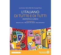 L'italiano di tutte e di tutti. Per le Scuole superiori. Con e-book. Con espansione online