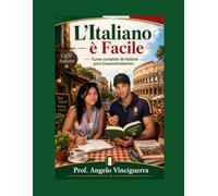 L'Italiano è Facile: Curso completo de italiano para hispanohablantes