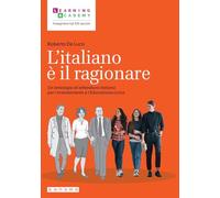 L'italiano è il ragionare. Un’antologia di letteratura italiana per l’orientamento e l’educazione civica (Insegnare nel XXI secolo)