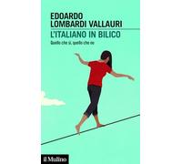 L'italiano in bilico. Quello che sì, quello che no (Intersezioni)