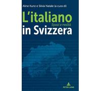 L'italiano in Svizzera: Spazi e realta