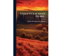 L'italie Et Son ArmÃ(c)e En 1865...
