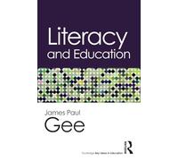 Literacy and Education (Routledge Key Ideas in Education)