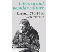 Literacy and Popular Culture: England 1750-1914: 19 (Cambridge Studies in Oral and Literate Culture, Series Number 19)