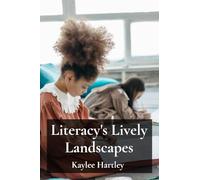 Literacy's Lively Landscapes: Weaving vibrant literacy skills using literature, games, art and technology; fostering a lifelong love of learning and language skills