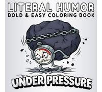 Literal Humor: Bold and Easy Coloring Book for Adults, Teens, and Seniors with Funny Literal Phrase Designs for Relaxation