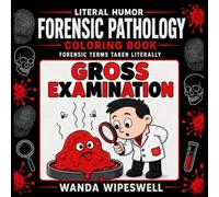 Literal Humor Coloring Book Forensic Pathology: Medico-Legal Terms Taken Literally