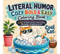 Literal Humor Cozy Bold & Easy Coloring Book: Funny Wordplay with Animals and Food: 40 Pages for Adults and Teens with Cute Puns, Silly Sayings, and Relaxing Joke Art