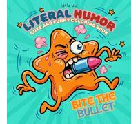 Literal Humor: Cute and Funny Wordplay Coloring Book for Adults and Teens (Cute and Funny Coloring Books)