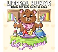 Literal Humor: Funny and Cozy Coloring Book for Adults and Kids