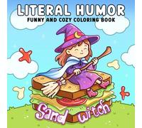 Literal Humor: Funny and Cozy Coloring Book for Adults and Kids, Simple and Big Designs for Relaxation Featuring Dad Jokes and Wordplay
