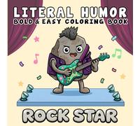 Literal Humor: Funny and Cozy Coloring Book for Adults and Teens, Bold and Easy, Simple and Big Designs for Relaxation Featuring Literal Meanings, Silly Wordplay, Hilarious Scenes