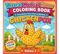 Literal Medical Humor Coloring Book Vol.3: Funny Wordplay, Anatomy Puns, Doctor Jokes & Nurse Humor Pages for Adults and Students