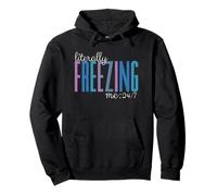 Literally Freezing Yes I'm Still Cold - Sudadera Extragrande para Mujer Sudadera con Capucha