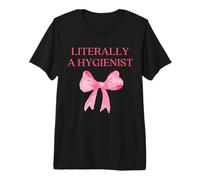 Literalmente Un Higienista Asistente Dental Higiene Oral RDH Camiseta Premium