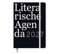 Literarische Agenda 2027: Terminplaner 12 Monate, Pro Woche 2 Seiten mit viel Platz für Notizen. Din A5