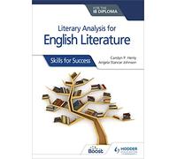 Literary analysis for English Literature for the IB Diploma: Skills for Success